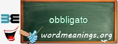 WordMeaning blackboard for obbligato